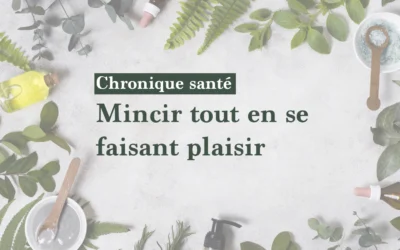 Chronique santé : Chercher l’équilibre, conserver le plaisir